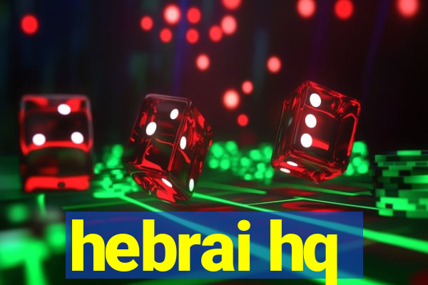 hebrai hq